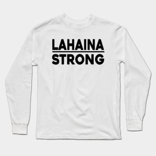 Maui Lahaina Hawaii Banyan Tree Strong Long Sleeve T-Shirt